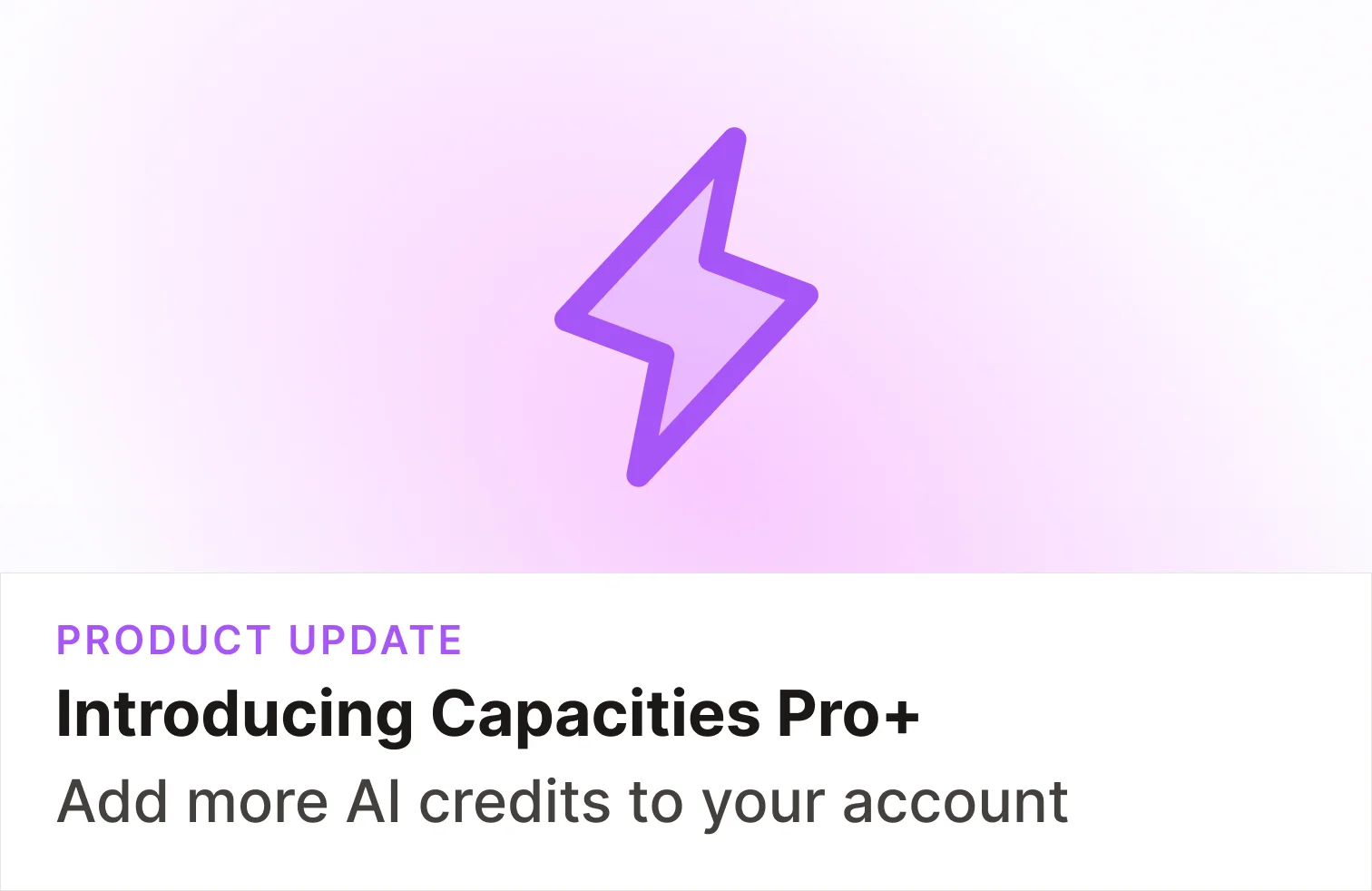 Capacities Pro+ and Believer+